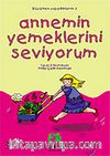 Annemin Yemeklerini Seviyorum/Büyürken Yaşadıklarım Dizisi (Yaş 3-8)