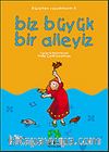Biz Büyük Bir Aileyiz/Büyürken Yaşadıklarım Dizisi (Yaş 3-8)