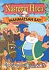 İnanmazsan Say/Nasrettin Hoca
