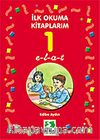 e-l-a-t/İlk Okuma Kitaplarım 1