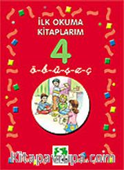 ö-b-ü-ş-z-ç/İlk Okuma Kitaplarım 4