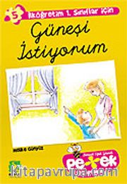 Güneşi İstiyorum/Petek Kitaplarım