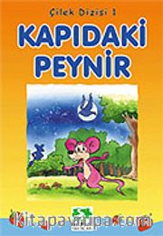 Kapıdaki Peynir/Çilek Dizisi 1