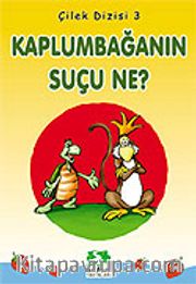 Kaplumbağanın Suçu Ne?/Çilek Dizisi 3