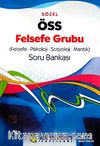 ÖSS Felsefe Grubu Soru Bankası Sözel & Felsefe-Psikoloji-Sosyoloji-Mantık