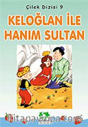 Keloğlan ile Hanım Sultan/Çilek Dizisi 9