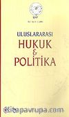 Yıl 1 Sayı: 1-2/2005 Uluslararası Hukuk ve Politika Dergisi