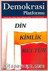 Demokrasi Platformu/Sayı:5 Yıl:2 Kış 2006/Üç Aylık Fikir-Kültür-Sanat ve Araştırma Dergisi