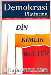 Demokrasi Platformu/Sayı:5 Yıl:2 Kış 2006/Üç Aylık Fikir-Kültür-Sanat ve Araştırma Dergisi