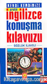 Kendi Kendinize Pratik İngilizce Konuşma Kılavuzu