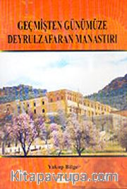 Geçmişten Günümüze Deyrulzafaran Manastırı