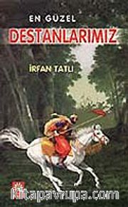 En Güzel Destanlarımız