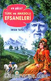 En Güzel Türk ve Anadolu Efsaneleri