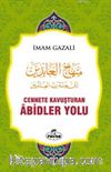 Cennete Kavuşturulan Abidler Yolu (Ciltli)