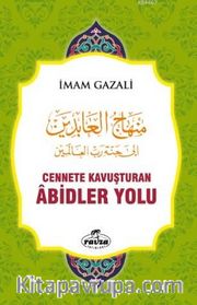 Cennete Kavuşturulan Abidler Yolu (Ciltli)