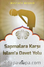 Sapmalara Karşı İslam'a Davet Yolu