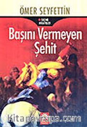 Başını Vermeyen Şehit (Cep Boy)
