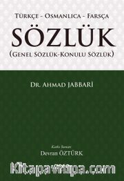 Türkçe-Osmanlıca- Farsça Sözlük <br /> Genel Sözlük-Konulu Sözlük