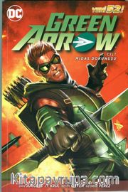 Green Arrow Cilt 1 - Midas Dokunuşu