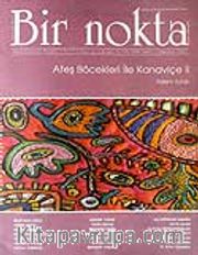 Sayı: 67/Ağustos 2007 Bir Nokta/Aylık Edebiyat Dergisi