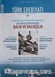 Sayı: 409 / Kasım 2007 / Türk Edebiyatı / Aylık Fikir ve Sanat Dergisi