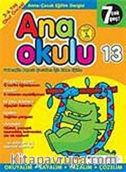 Ana Okulu 13 / Anne Çocuk Eğitim Dergisi