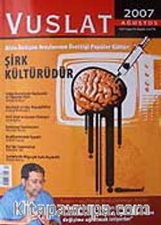 Yıl:7Sayı:74 Ağustos 2007 Aylık Eğitim ve Kültür Dergisi
