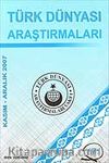 Türk Dünyası Araştırmaları Vakfı Tarih Dergisi Kasım-Aralık 2007 / Sayı 171