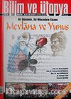 Bilim ve Ütopya Aylık Bilim, Kültür ve Politika Dergisi / Sayı:162 / Yıl:14 / Aralık 2007