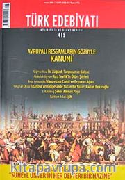 Sayı: 415 / Mayıs 2008 / Türk Edebiyatı / Aylık Fikir ve Sanat Dergisi
