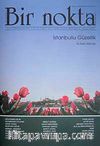 Bir Nokta / Aylık Edebiyat Dergisi / Yıl: 8 / Sayı: 76 Mayıs 2008