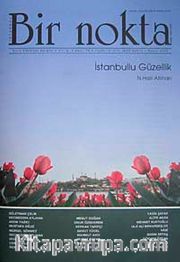 Bir Nokta / Aylık Edebiyat Dergisi / Yıl: 8 / Sayı: 76 Mayıs 2008