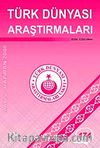 Türk Dünyası Araştırmaları Vakfı Tarih Dergisi Mayıs-Haziran 2008 / Sayı 174