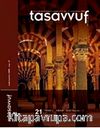 Sayı:21 (Ocak-Haziran 2008 İbnü'l-Arabî Özel Sayısı-1)Tasavvuf İlmi ve Akademik Araştırma Dergisi