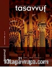 Sayı:21 (Ocak-Haziran 2008 İbnü'l-Arabî Özel Sayısı-1)Tasavvuf İlmi ve Akademik Araştırma Dergisi