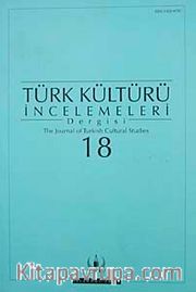 Türk Kültürü İncelemeleri Dergisi 18 / 2008