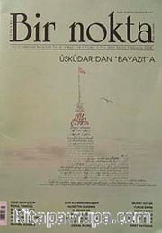 Bir Nokta / Aylık Edebiyat Dergisi / Yıl: 8 / Sayı: 79 Ağustos 2008