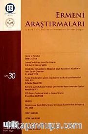 Ermeni Araştırmaları 30 /  Üç Aylık Tarih, Politika ve Uluslararası İlişkiler Dergisi