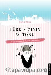 Türk Kızının 50 Tonu