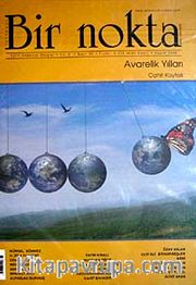 Bir Nokta / Aylık Edebiyat Dergisi / Yıl: 8 / Sayı: 82 Kasım 2008
