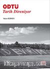 ODTü Tarih Direniyor