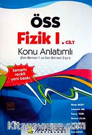 ÖSS Fizik 1. Cilt Konu Anlatımlı <br /> Fen Bilimleri 1 ve Fen Bilimleri 2 İçin