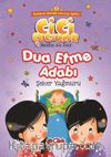 Dua Etme Adabı / Cici Çocuklar 4