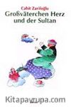 Großväterchen Herz und der Sultan (Cahit Zarifoglu)