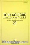 Türk Kültürü İncelemeleri Dergisi 21 / 2009 Güz/Autumn