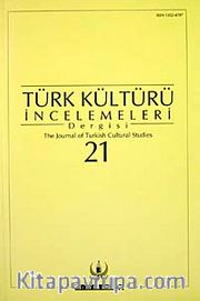 Türk Kültürü İncelemeleri Dergisi 21 / 2009 Güz/Autumn