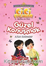 Güzel Konuşmak / Cici Çocuklar 3