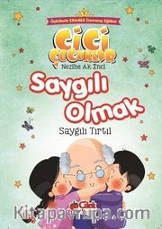 Saygılı Olmak / Cici Çocuklar 7
