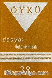 Yıl :7 Sayı:38 Nisan-Mayıs 2010 Hece Öykü İki Aylık Öykü Dergisi