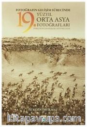 Fotoğrafın Gelişim Sürecinde 19. Yüzyıl Orta Asya Fotoğrafları